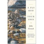 Fly Rod of Your Own