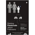 Raising Passionate Jesus Followers