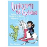 Unicorn vs. Goblins (Phoebe and Her Unicorn Series Book 3)