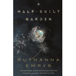 A Half-Built Garden - Ruthanna Emrys