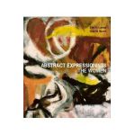 Abstract Expressionists: The Women - Ellen G. Landau