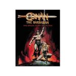 Conan the Barbarian: The Official Story of the Film - John Walsh