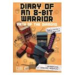 Diary of an 8-Bit Warrior: Path of the Diamond (Book 4 8-Bit