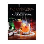 Supernatural: The Official Cocktail Book - Insight Editions