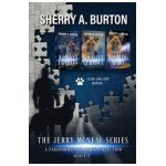 The Jerry McNeal Series, a Paranormal Snapshot Collection Volume 1: (Books 1-3) Always Faithful, Ghostly Guidance, Rambling Spirit - Sherry A. Burton