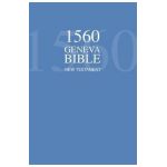 1560 Geneva Bible New Testament - Protestants