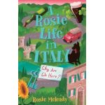 A Rosie Life In Italy: Why Are We Here? - Rosie Meleady