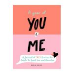A Year of You and Me: A Journal of 365 Questions for Couples to Spark Love and Connection - Nadia Hayes