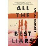 All the Best Liars - Amelia Kahaney