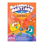 Marshmallow Martians: Earth School: (A Graphic Novel) - Deanna Kent