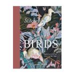 Stitched Journeys with Birds: Inspiration to Let Your Creativity Take Flight - Martha Sielman