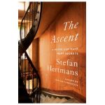 The Ascent: A House Can Have Many Secrets - Stefan Hertmans