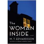 The Woman Inside - M. T. Edvardsson