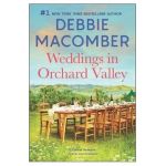 Weddings in Orchard Valley - Debbie Macomber