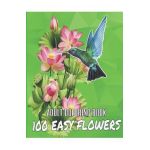 100 Easy Flowers Adult Coloring Book: Beautiful Flowers Coloring Pages with Large Print for Adult Relaxation - Perfect Coloring Book for Seniors - So Creator's
