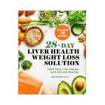 28-Day Liver Health Weight Loss Solution: Fight Fatty Liver Disease with Diet and Exercise - Jinan Banna