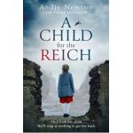 A Child for the Reich - Andie Newton