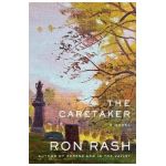 The Caretaker - Ron Rash