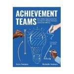 Achievement Teams: How a Better Approach to Plcs Can Improve Student Outcomes and Teacher Efficacy - Steve Ventura