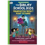 Frankenstein Doesn't Plant Petunias: A Graphix Chapters Book (the Adventures of the Bailey School Kids #2) - Marcia Thornton Jones