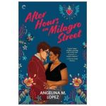 After Hours on Milagro Street - Angelina M. Lopez