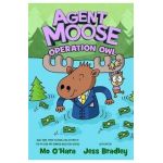 Agent Moose: Operation Owl - Mo O'hara