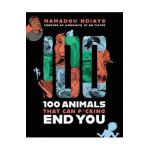 100 Animals That Can F*cking End You - Mamadou Ndiaye