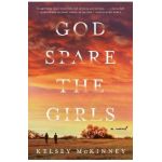 God Spare the Girls - Kelsey Mckinney