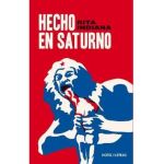 Hecho En Saturno - Rita Indiana