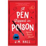 A Pen Dipped in Poison - J. M. Hall