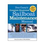 Don Casey's Complete Illustrated Sailboat Maintenance Manual
