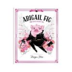 Abigail Fig: The Secret Agent Pig: World of Claris - Megan Hess