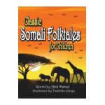 Classic Somali Folktales for Children - Abdi Mahad
