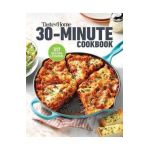 Taste of Home 30 Minute Cookbook: With 317 Half-Hour Recipes, There's Always Time for a Homecooked Meal. - Taste Of Home