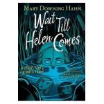 Wait Till Helen Comes Graphic Novel - Mary Downing Hahn