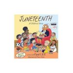 Juneteenth: A Children's Story Special Edition - Opal Lee