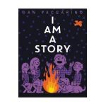 I Am a Story