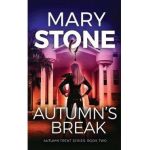 Autumn's Break - Mary Stone