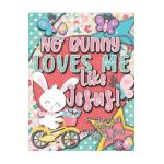 No Bunny Loves Me Like Jesus! Christian Easter Books for Kids: Easter Gifts for Kids - Christian Faith Gifts