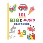 101 Objects Big & JUMBO Coloring Book: 101 COLORING PAGES!! EASY, LARGE, GIANT & SIMPLE Picture Coloring Books for Toddlers, Kids Ages 2-4, Early Lear - Happy Neko Printing
