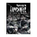Survival in Auschwitz - Levi Primo Levi