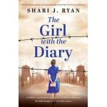 The Girl with the Diary: Utterly heartbreaking and unputdownable World War Two historical fiction - Shari J. Ryan