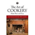 Art of Cookery Made Plain and Easy