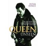 Queen Unseen - My Life with the Greatest Rock Band of the 20