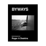 Roger A. Deakins: Byways - Roger A. Deakins