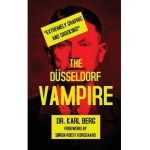 The D&#65533;sseldorf Vampire - Karl Berg