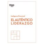 El Aut&#65533;ntico Liderazgo. Serie Inteligencia Emocional HBR (Authentic Leadership Spanish Edition): Duplica O Triplica Tus Ingresos Con Un Poderoso M&#65533;tod - Harvard Business Review