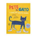 Pete el Gato: I Love My White Shoes = Pete the Cat: I Love My White Shoes - Eric Litwin