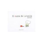 El Cazo de Lorenzo = Lorenzo's Casserole - Isabelle Carrier