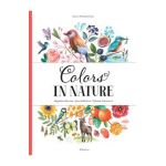Colors in Nature - Stepanka Sekaninova